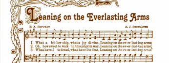 Leaning on the Everlasting Arms