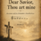 Dear Savior, Thou Art Mine